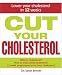 Cut Your Cholesterol: A Three-month Programme to Reducing Cholesterol