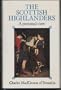 The Scottish Highlanders: A Personal View
