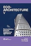 Eco-architecture V : harmonisation between architecture and nature
