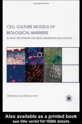 Cell Culture Models of Biological Barriers: In vitro Test Systems for Drug Absorption and Delivery (2002-08-08)