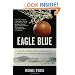 Eagle Blue: A Team, a Tribe, and a High School Basketball Season in Arctic Alaska