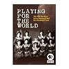 Playing for the World