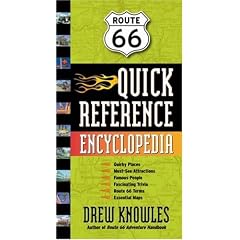 Route 66 Quick Reference Encyclopedia: An A-to-Z Guide to the Best of the Mother Road