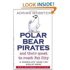 Polar Bear Pirates: A Grown Up's Book for Kids at Work