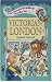 The Timetraveller's Guide to Victorian London (Timetraveller's Guide)