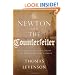Newton and the Counterfeiter: The Unknown Detective Career of the World's Greatest Scientist