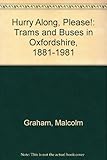 Hurry along, please! : trams and buses in Oxfordshire, 1881-1981