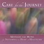 Care for the Journey: Messages & Music for Sustaining the Heart of Healthcare.