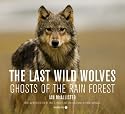 Last Wild Wolves, The: Ghosts of the Rain Forest