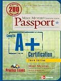 Mike Meyers A+ Certification Passport, Third Edition