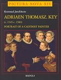 Review Brepols Publishers  / Adriaen Thomasz Key, 1545-1589: Portrait of a Calvinist Painter (Pictura Nova) (Pictura Nova)