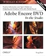 Adobe Encore DVD In the Studio (O'Reilly Digital Studio)