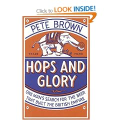Hops and Glory: One man's search for the beer that built the British Empire