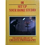The Kodak Library of Creative Photography: Set Up Your Home Studio