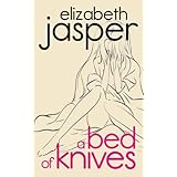 A Bed of Knives ~ Elizabeth Jasper