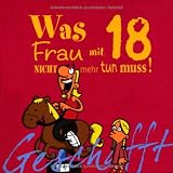 Geschafft! Was Frau mit 18 nicht mehr tun muss! - Michael Kernbach