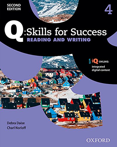 Q: Skills for Success Reading and Writing 2E Level 4 Student Book, by Debra Daise, Charl Norloff