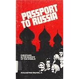 Christians in the Shadow of the Kremlin: Passport to Russia
