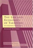 The Law and Economics of Takeovers: An Acquirer's Perspective (Contemporary Studies in Corporate Law)