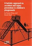 A holistic approach to accident and injury prevention in children's playgrounds