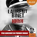 HHhH | Livre audio Auteur(s) : Laurent Binet Narrateur(s) : Emmanuel Dekoninck