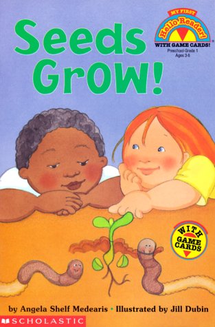 Seeds Grow! (my First Hello Reader)