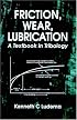Friction Wear Lubrication: A Textbook in Tribology