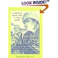 The Cook's Dictionary and Culinary Reference : A Comprehensive, Definitive Guide to Cooking and Food