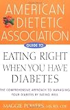  : American Dietetic Association Guide to Eating Right When You Have Diabetes