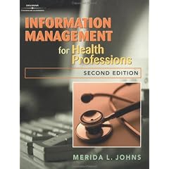 Information Management For Health Care Professions (The Health Information Management Series)