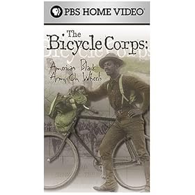 The Bicycle Corps: America's Black Army on Wheels