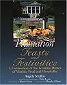Plantation Feasts and Festivities: A Celebration of the Grandes Dames of Virginia Food and Hospitality