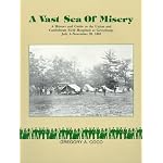 A Vast Sea of Misery: A History and Guide to the Union and Confederate Field Hospitals at Gettysburg, July 1-November 20, 1863 book cover