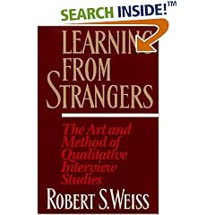 Learning From Strangers: The Art and Method of Qualitative Interview Studies