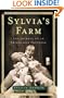Sylvia's Farm : The Journal of an Improbable Shepherd