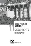 Produkt-Bild: Buchners Kolleg Geschichte, Neue Ausgabe Bayern : 11. Jahrgangsstufe, Lehrerband