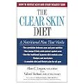 The Clear Skin Diet (How to Defeat Acne and Enjoy Healthy Skin) (Hardcover)