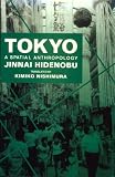 Tokyo: A Spatial Anthropology