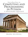 Introduction to Computing and Programming in Python, A Multimedia Approach