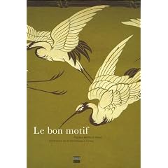 Le bon motif : Papiers peints et tissus. Les tr�sors de la Biblioth�que Forney