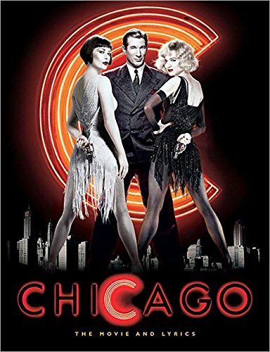 chicago the movie and lyrics newmarket pictorial moviebook