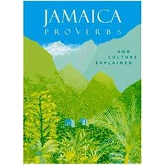 Jamaica Proverbs and Culture Explained
