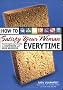 How to Satisfy Your Woman Every Time: The Straight Guy's Guide to Housework and Good Grooming How to Satisfy Your Woman Every Time: The Straight Guy's Guide to Housework and Good Grooming