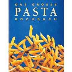 Das gro�e Pasta Kochbuch