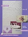 Vintage White Linens (Schiffer Book for Collectors)