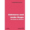 Schwarze Flensburger Hefte, Sonderheft 12: Schwarze und weisse Magie - von Satan zu Christus