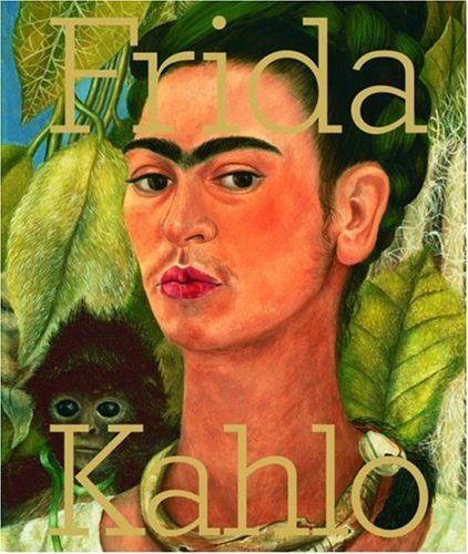 Frieda Kahlo. Katalog Tate Modern, London. Katalog Tate Modern, London Frieda Kahlo. Katalog Tate Modern, London. Katalog Tate Modern, London