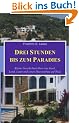 Drei Stunden bis zum Paradies: kleine Geschichten