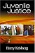 Juvenile Justice: Redeeming Our Children
