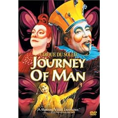 Cirque du Soleil - Journey of Man
